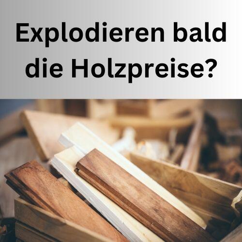 Explodieren bald die Holzpreise